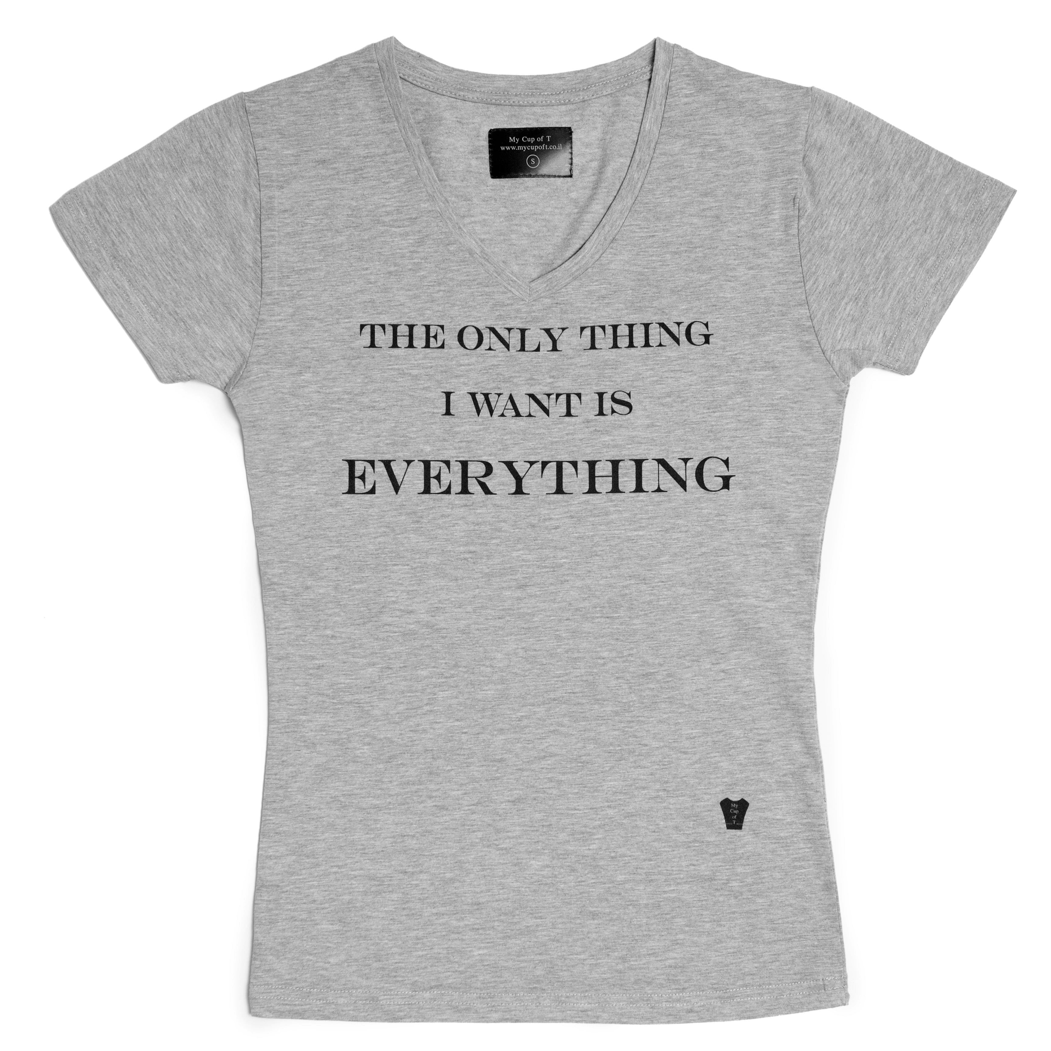 The only thing I want is everything | My Cup Of T